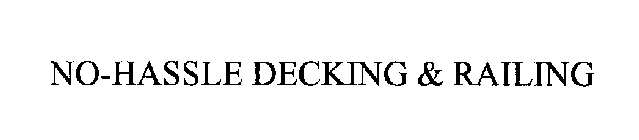 NO-HASSLE DECKING & RAILING