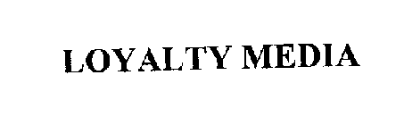 LOYALTY MEDIA