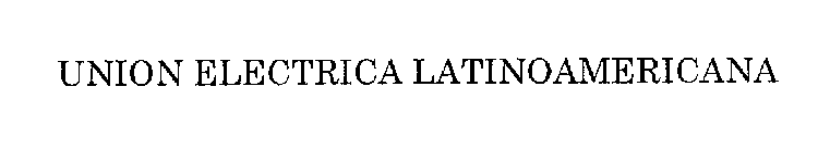 UNION ELECTRICA LATINOAMERICANA