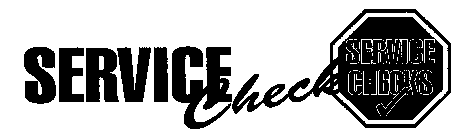 SERVICE CHECK SERVICE CHECKS