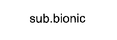 SUB.BIONIC