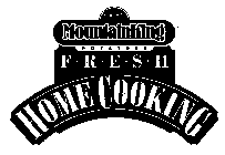 MOUNTAINKING POTATOES FRESH HOME COOKING