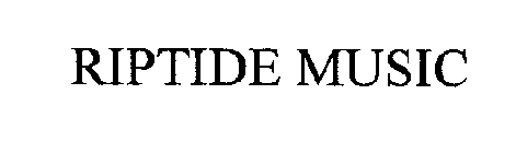 RIPTIDE MUSIC