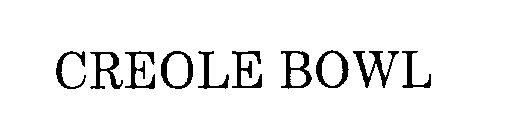 CREOLE BOWL