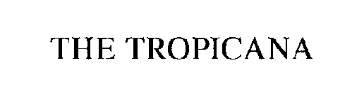 THE TROPICANA