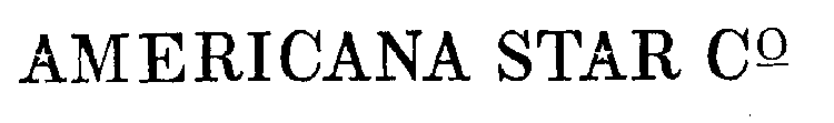 AMERICANA STAR CO
