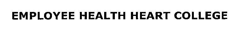 EMPLOYEE HEALTH HEART COLLEGE