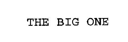 THE BIG ONE