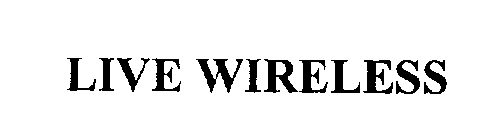LIVE WIRELESS
