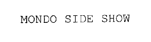 MONDO SIDE SHOW