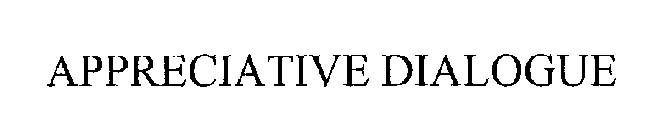 APPRECIATIVE DIALOGUE