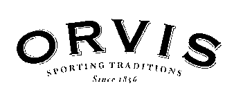 ORVIS SPORTING TRADITIONS SINCE 1856