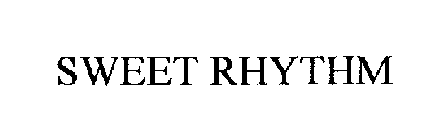SWEET RHYTHM