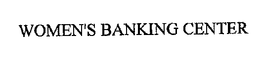 WOMEN'S BANKING CENTER