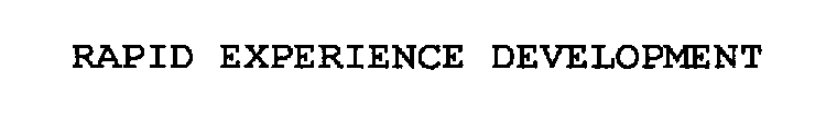 RAPID EXPERIENCE DEVELOPMENT