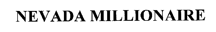 NEVADA MILLIONAIRE