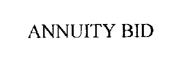 ANNUITY BID