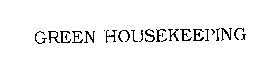 GREEN HOUSEKEEPING