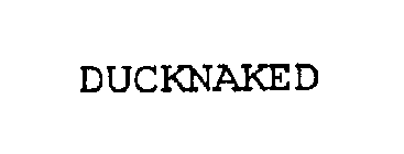 DUCKNAKED