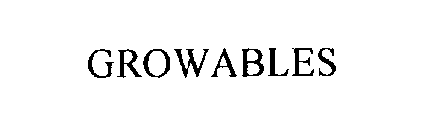 GROWABLES