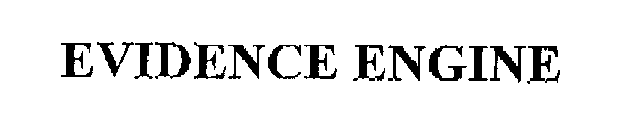 EVIDENCE ENGINE