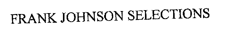 FRANK JOHNSON SELECTIONS