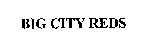 BIG CITY REDS