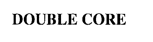 DOUBLE CORE