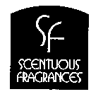 SF SCENTUOUS FRAGRANCES