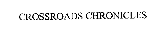 CROSSROADS CHRONICLES