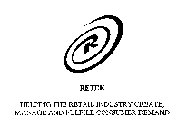 R RETEK HELPING THE RETAIL INDUSTRY CREATE, MANAGE AND FULFILL CONSUMER DEMAND