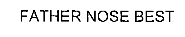 FATHER NOSE BEST