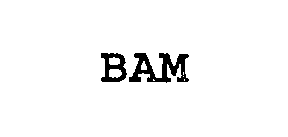 BAM