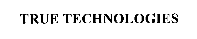 TRUE TECHNOLOGIES