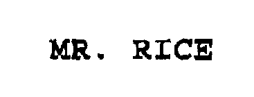 MR. RICE