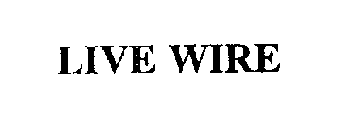 LIVE WIRE