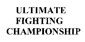 ULTIMATE FIGHTING CHAMPIONSHIP