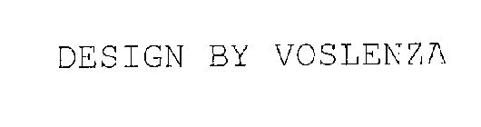 DESIGN BY VOSLENZA