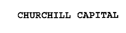 CHURCHILL CAPITAL
