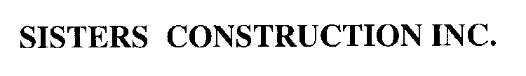 SISTERS CONSTRUCTION INC.