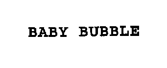 BABY BUBBLE
