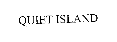 QUIET ISLAND