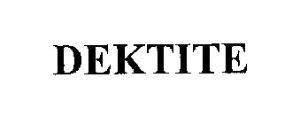 DEKTITE