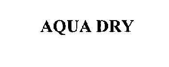 AQUA DRY