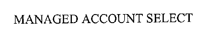 MANAGED ACCOUNT SELECT
