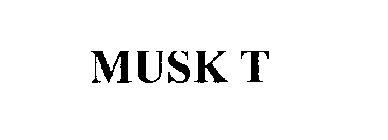 MUSK T