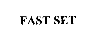 FAST SET