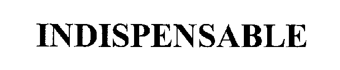 INDISPENSABLE