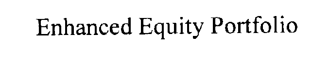 ENHANCED EQUITY PORTFOLIO