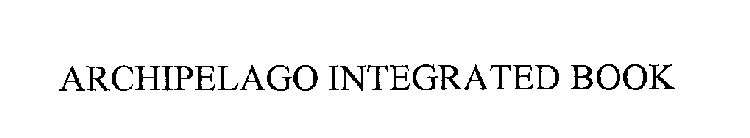 ARCHIPELAGO INTEGRATED BOOK